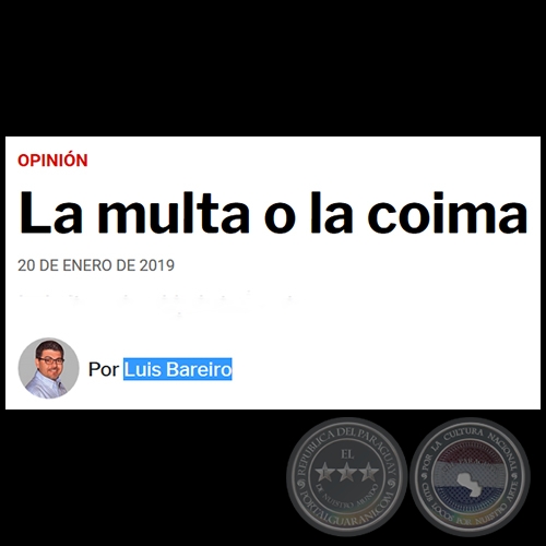 LA MULTA O LA COIMA - Por LUIS BAREIRO - Domingo, 20 de Enero de 2019